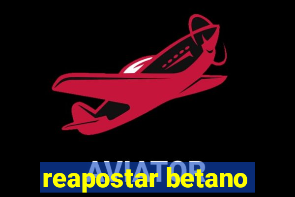 reapostar betano